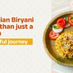Why Indian Biryani is More Than Just a Rice Dish – A Flavourful Journey